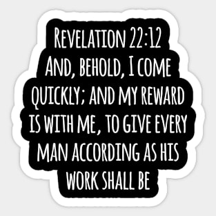 Revelation 22:12 King James Version (KJV) Bible Verse Typography Sticker